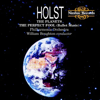 Holst: The Planets & The Perfect Fool (Ballet Music) by William Boughton