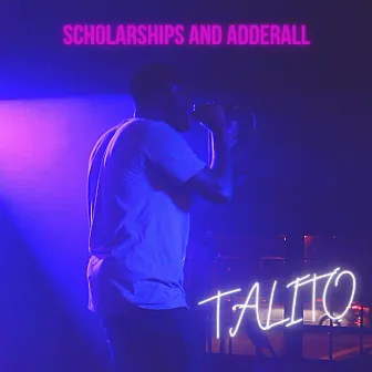 Scholarships and Adderall by Talito