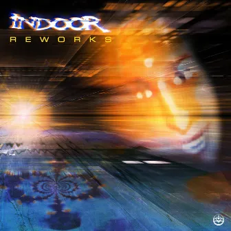 Reworks by Indoor