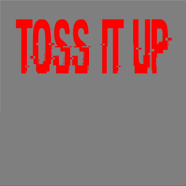 Toss It Up - Instrumental Version