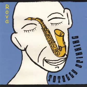 Totally Spinning by Rova Saxophone Quartet