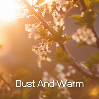 Dust And Warm (Relaxing Music Therapy, Positive Thinking, Relaxation & Stress Relief Therapy) by Pedro Caceres