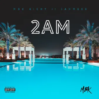 2AM by MBK Richy