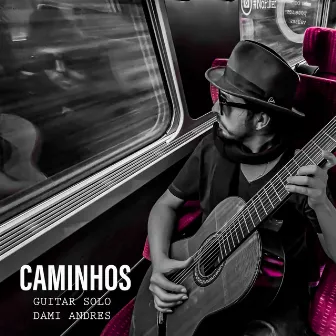 Caminhos (Guitar Solo) by Dami Andres