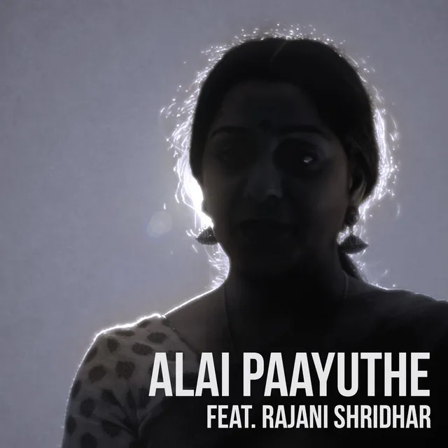 Alai Paayuthe (feat. Rajani Shridhar)