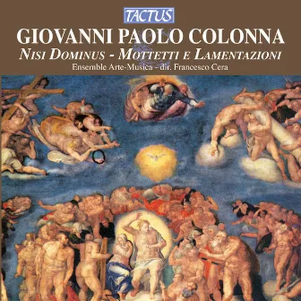 Colonna: Nisi Dominus - Mottetti e Lamentazioni by Giovanni Paolo Colonna