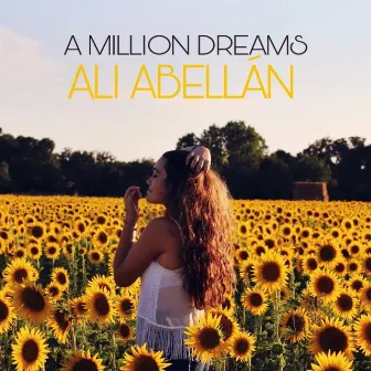 A Million Dreams by Ali Abellán