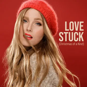 Love Stuck (Christmas of a Kind) by Cecilia Kallin