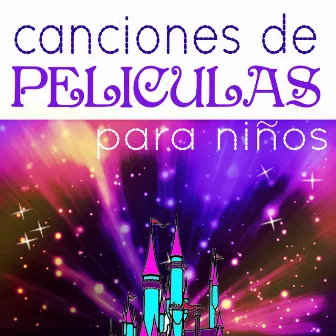 Canciones de Peliculas para Niños by Niños Cantores