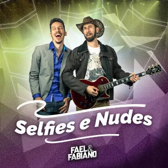 Selfies e Nudes by Fael E Fabiano