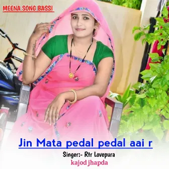 Jin Mata pedal pedal aai r by 