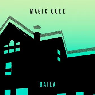 Baila by Magic Cube