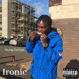 Ironic by Young Dumps