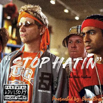 Stop Hatin' by Bandbros