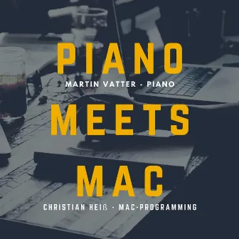 Piano meets Mac by Martin Vatter