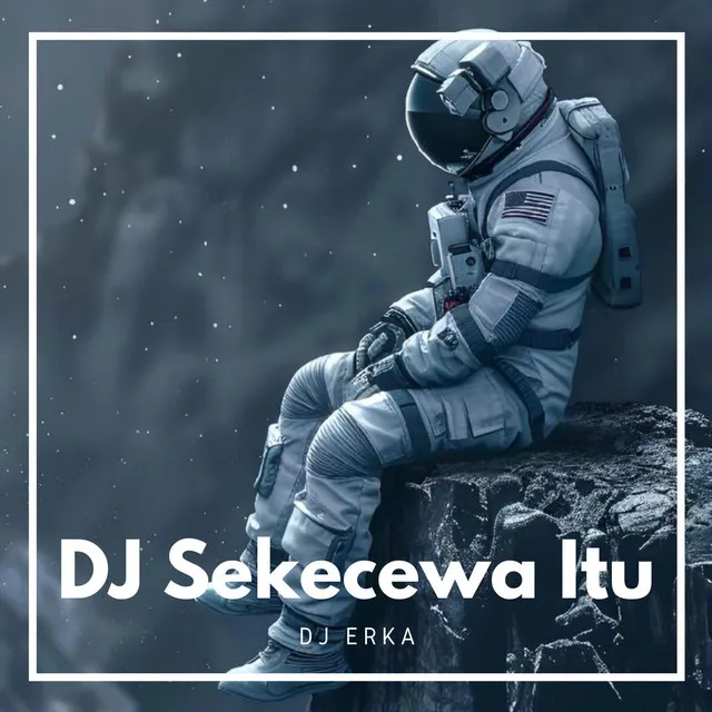 Sekecewa Itu - Remix