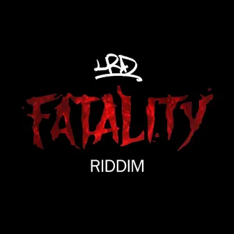 Fatality Riddim (Instrumental) by LRD