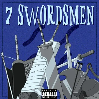 7 Swordsmen by Diggz Da Prophecy