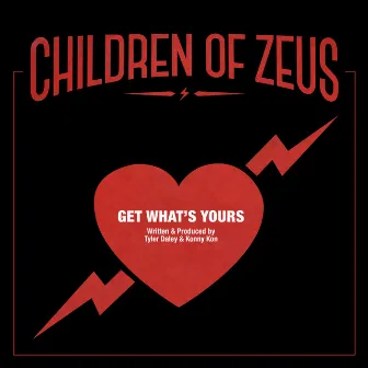 Get What's Yours by Children of Zeus