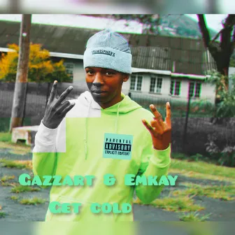 Get Cold by Emkay