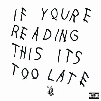 If You're Reading This It's Too Late by Drake