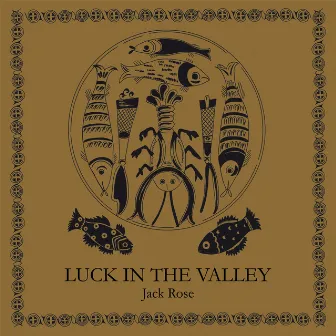 Luck In The Valley by Jack Rose