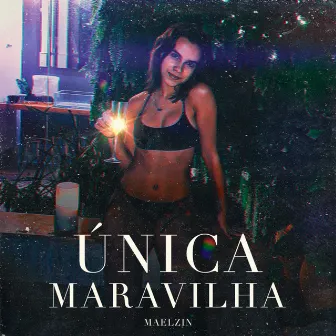 Única Maravilha by Maelzin