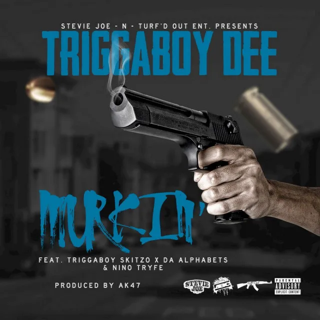 Murkin' (feat. TriggaBoy Skitzo, Da Alphabeths, Nino Tryfe) - Single