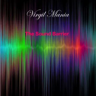 The Sound Barrier by Virgil Mania