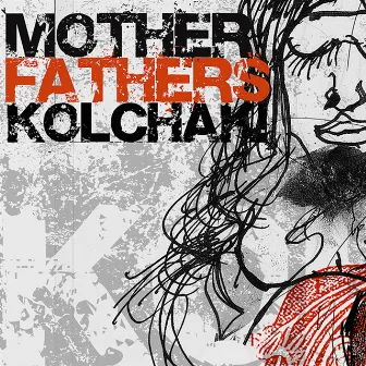 Kolchak! by Motherfathers