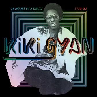 24 Hours in a Disco 1978-82 by Kiki Gyan