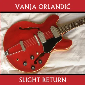 Slight Return by Vanja Orlandic