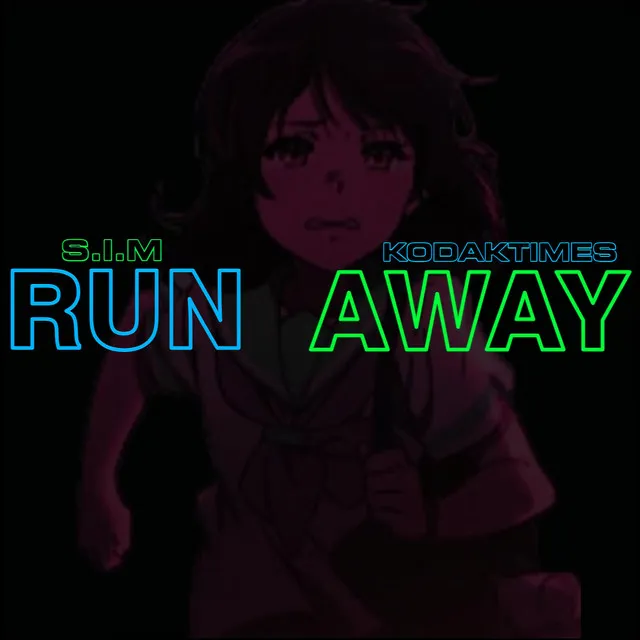 RUN AWAY