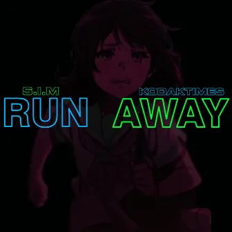 RUN AWAY by SIM