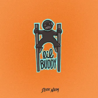 Lil Buddy by Slick Naim