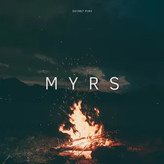 Secret Fire by Myrs