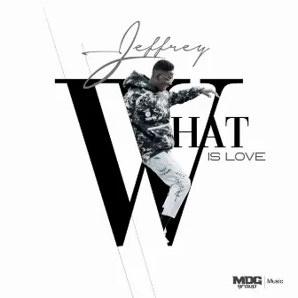 What is Love by Jeffrey