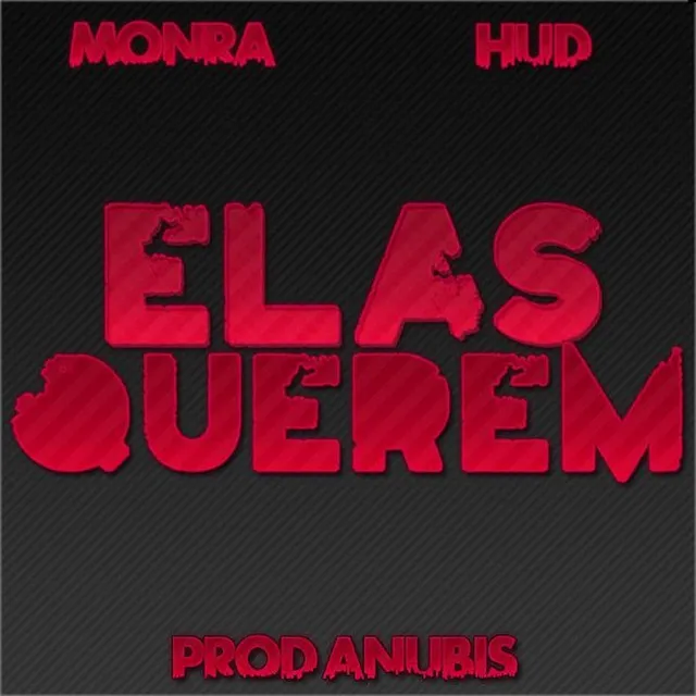 Elas Querem (feat. Hud)