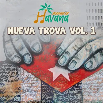 Nueva Trova, Vol. 1 by Sounds of Havana