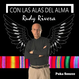 Con las Alas del Alma by Rudy Rivera