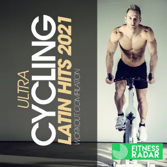 Ultra Cycling Latin Hits 2021 Workout Compilation (Fitness Version) by Movimento Latino