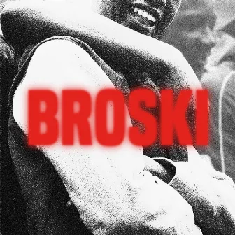 Broski by HOTBOY CHADO