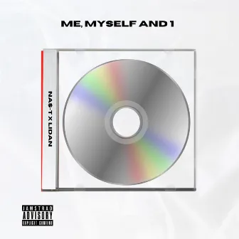 Me, Myself and I by NA$-T