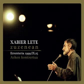 Xabier Lete zuzenean: Errenteria 1999.IX.25 - Azken kontzertua by Xabier Lete