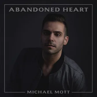 Abandoned Heart by Michael Mott