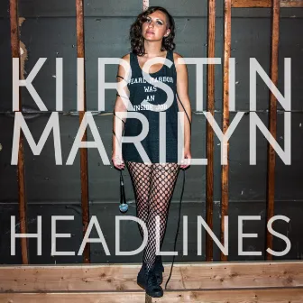 Headlines by Kiirstin Marilyn