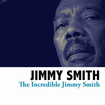 The Incredible Jimmy Smith by Jimmy Smith