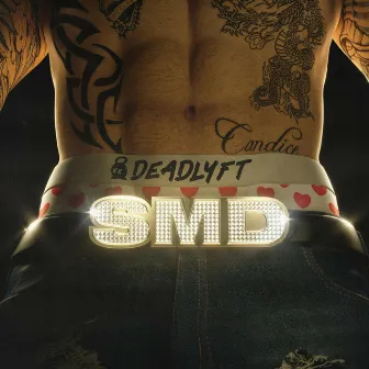 SMD by Deadlyft