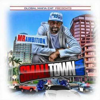 Small Town USA by Mr. Ambition