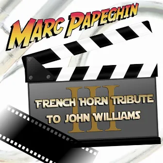 French Horn Tribute to John Williams, Pt. III by Marc Papeghin